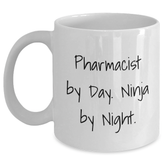 Pharmacist Ninja Gifts from Friends for Graduation Unique White Coffee Mugs, Funny Quote Inside, 11oz or 15oz, Microwave and Dishwasher Safe - Main